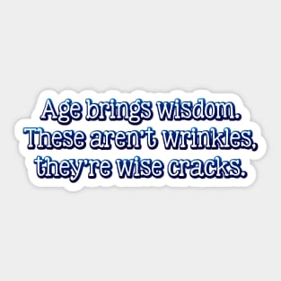 Age Brings Wisdom Sticker